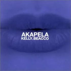 Couverture du produit · Akapela : Kelly - Beacco