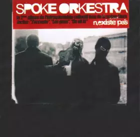 Couverture du produit · Spoke Orkestra n'existe Pas