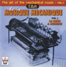 Couverture du produit · L'Art De La Musique Mécanique Vol. 1: La Boïte A Musique (The Art Of Mechanical Music Vol. 1)