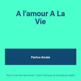 Couverture du produit · A l'amour A La Vie