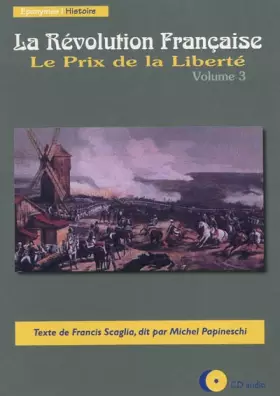 Couverture du produit · La Révolution Française: Volume 3 Le Prix de la Liberté CD Audio