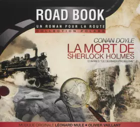 Couverture du produit · Roadbook-La mort de Sherlock Holmes d'après Sir Arthur Conan Doyle - Roadbook Collections