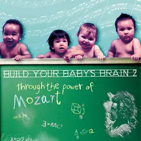 Couverture du produit · Build your baby's brain 2, through the power of mozart