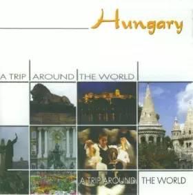 Couverture du produit · Hungary-a Trip Around The World [Import]
