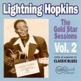 Couverture du produit · Gold Star Sessions 2 by LIGHTNING HOPKINS (1993-12-01)
