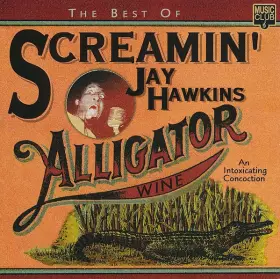 Couverture du produit · The Best Of Screamin' Jay Hawkins Alligator Wine