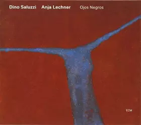 Couverture du produit · Ojos Negros by Dino Saluzzi, Anja Lechner (2007) Audio CD