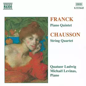 Couverture du produit · Franck : Quintette avec piano - Chausson : Quatuor à cordes "inachevé"