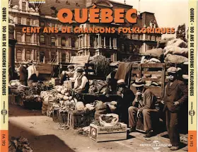 Couverture du produit · Québec - Cent Ans De Chansons Folkloriques