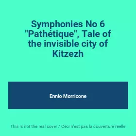 Couverture du produit · Symphonies No 6 "Pathétique", Tale of the invisible city of Kitzezh