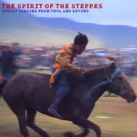 Couverture du produit · The Spirit Of Steppes (Throat Singing From Tuva And Beyond)