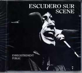 Couverture du produit · Escudero Sur Scène - Enregistrement Public
