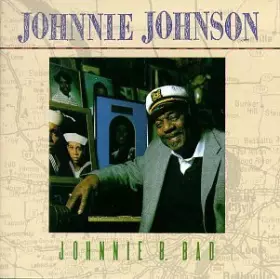 Couverture du produit · Johnnie B. Bad by Johnnie Johnson (1992-05-13)
