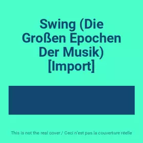 Couverture du produit · Swing (Die Großen Epochen Der Musik) [Import]
