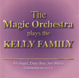 Couverture du produit · The Magic Orchestra Plays The Kelly Family