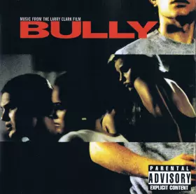Couverture du produit · Bully - Music From The Larry Clark Film
