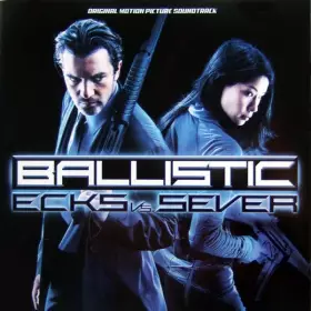 Couverture du produit · Ballistic: Ecks Vs. Sever (Original Motion Picture Soundtrack)