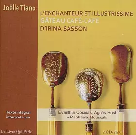 Couverture du produit · L'Enchanteur et Illustrissime Gateau Cafe-Cafe d'Irina Sasson 2 CD audio