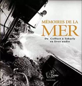 Couverture du produit · Mémoires de la Mer - Colbert à Tabarly en Livre audio