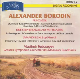 Couverture du produit · Prinz Igor / Eine Steppenskizze aus Mittelasien / Symphonie Nr. 2 Op. 5 H-Moll
