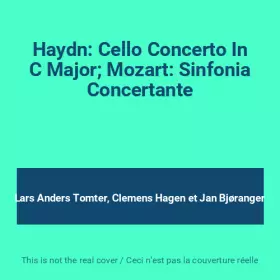 Couverture du produit · Haydn: Cello Concerto In C Major Mozart: Sinfonia Concertante