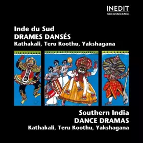 Couverture du produit · Drames Dansés De L'Inde Du Sud / Dance Dramas From Southern India - Kathakali. Teru Koothu. Yakshagana