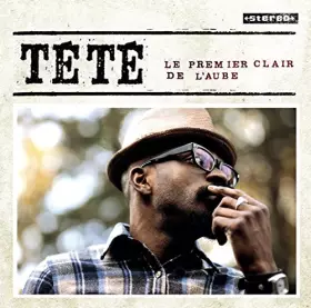 Le Premier Clair de l'Aube - Tété, Val Mccallum, Steve Berlin, Shannon Powell, Lon Price, Davey Faragher, Cougar Estrada, Brian Swartz et Brian Macleod 