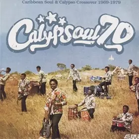 Couverture du produit · Calypsoul 70: Caribbean Soul 1969-1979