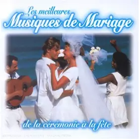 Couverture du produit · Les Meilleurs musiques de mariage - De la cérémonie à la fête