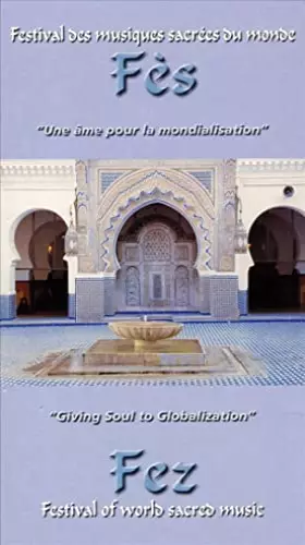 Couverture du produit · Fès 2001 : Festival de musiques sacrées du monde - une âme pour la mondialisation