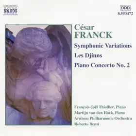 Couverture du produit · César Franck : Variations Symphoniques - Les Djinns - Concerto pour piano n° 2