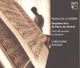 Couverture du produit · François Couperin : Deuxième Livre de Pièces de clavecin - L'Art de toucher le clavecin