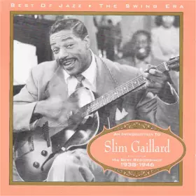 Couverture du produit · An Introduction To Slim Gaillard - His Best Recordings 1938-1946