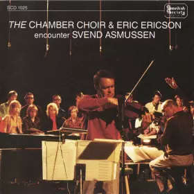 Couverture du produit · The Chamber Choir & Eric Ericson Encounter Svend Asmussen