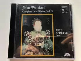 Couverture du produit · Dowland : Oeuvres pour luth Vol.5
