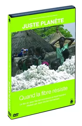 Couverture du produit · Juste planète : Quand la Fibre résiste