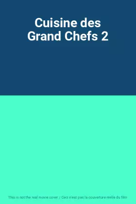 Couverture du produit · Cuisine des Grand Chefs 2