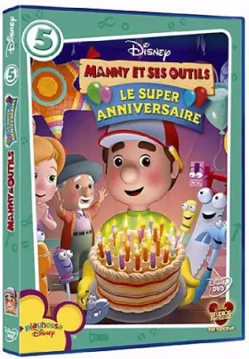 Couverture du produit · Manny et Ses outils-05-Le Super Anniversaire