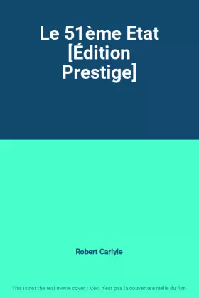 Couverture du produit · Le 51ème Etat [Édition Prestige]