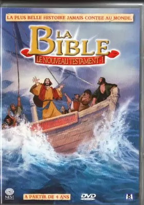 Couverture du produit · La Bible : le Nouveau Testament I - La plus belle histoire jamais contée au monde.