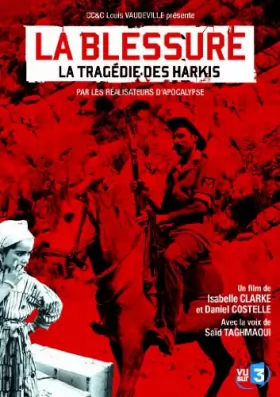 Couverture du produit · La Blessure-La tragédie des Harkis