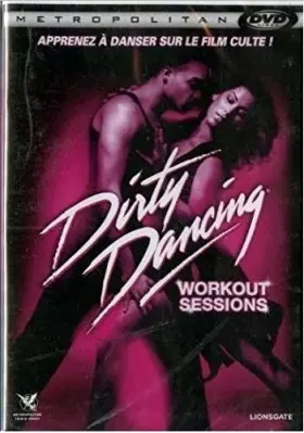 Couverture du produit · Dirty dancing Workout Sessions - Apprenez a danser sur le film culte