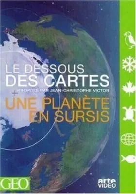 Couverture du produit · Le Dessous des cartes : Une planète en sursis