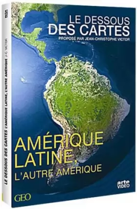 Couverture du produit · Le dessous des cartes : Amérique latine, l'autre Amérique
