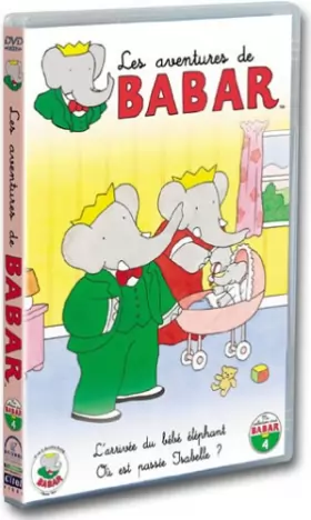 Couverture du produit · Les Aventures de Babar : L'Arrivée du bébé éléphant / Où est passée Isabelle ? (+ 4 comptines)