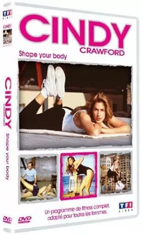 Couverture du produit · Cindy Crawford : Shape Your Body - Un programme de fitness complet adapté à toutes les femmes