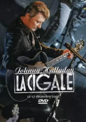 Couverture du produit · Johnny Hallyday : La Cigale (2006)