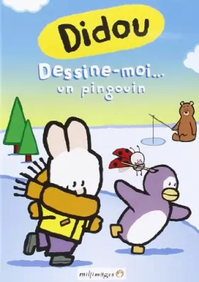 Couverture du produit · Didou-Vol. 4 : Dessine-Moi. Un Pingouin