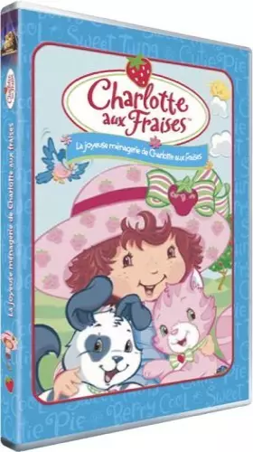 Couverture du produit · Charlotte aux Fraises : La joyeuse ménagerie