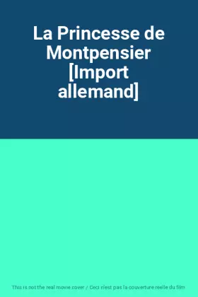 Couverture du produit · La Princesse de Montpensier [Import allemand]